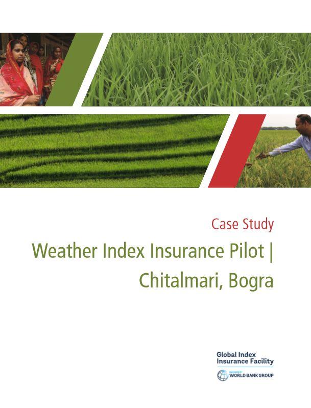 Case Study: Weather Index Insurance Pilot in Chitalmari in the Bogra District, Bangladesh