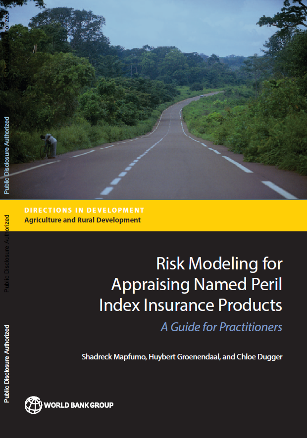 Risk Modeling for Appraising Named Peril Index Insurance Products: A Guide for Practitioners 